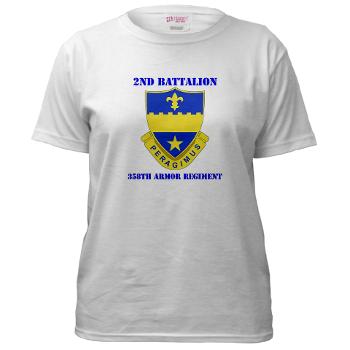 2B358AR - A01 - 04 - DUI - 2nd Bn - 358th Armor Regiment with Text Women's T-Shirt - Click Image to Close