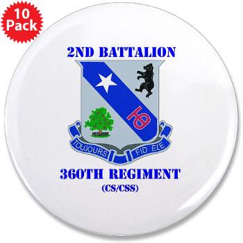 2B360RCSCSS - M01 - 01 - DUI - 2nd Bn - 360th Regt(CS/CSS) with Text 3.5" Button (10 pack) - Click Image to Close