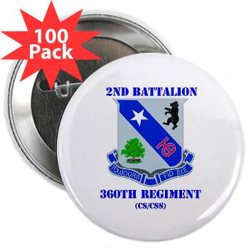 2B360RCSCSS - M01 - 01 - DUI - 2nd Bn - 360th Regt(CS/CSS) with Text 2.25" Button (100 pack) - Click Image to Close