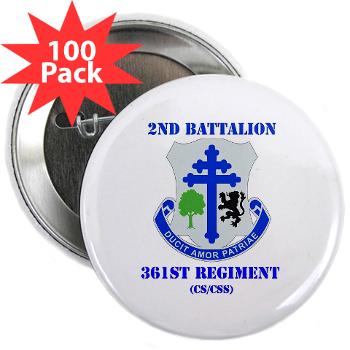 2B361R - M01 - 01 - DUI - 2nd Bn - 361st Regiment(CS/CSS) with Text 2.25" Button (100 pack)