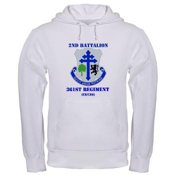 2B361R - A01 - 03 - DUI - 2nd Bn - 361st Regiment(CS/CSS) with Text Hooded Sweatshirt - Click Image to Close