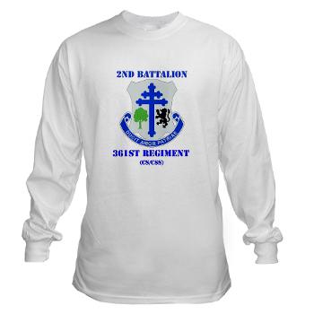 2B361R - A01 - 03 - DUI - 2nd Bn - 361st Regiment(CS/CSS) with Text Long Sleeve T-Shirt