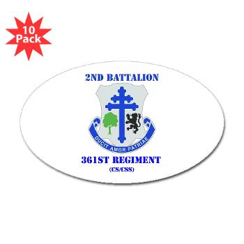 2B361R - M01 - 01 - DUI - 2nd Bn - 361st Regiment(CS/CSS) with Text Sticker (Oval 10 pk)