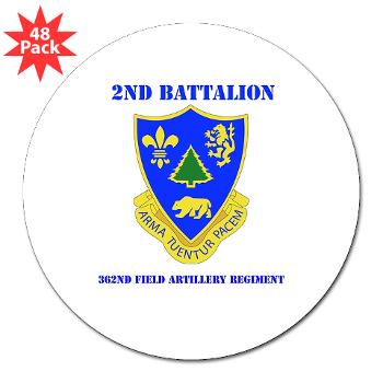 2B362R - M01 - 01 - DUI - 2nd Bn - 362nd FA Regt with Text - 3" Lapel Sticker (48 pk) - Click Image to Close