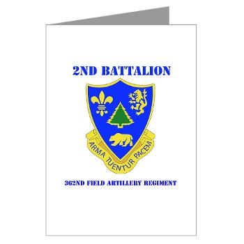 2B362R - M01 - 02 - DUI - 2nd Bn - 362nd FA Regt with Text - Greeting Cards (Pk of 10)