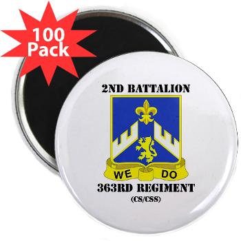 2B363RCSCSS - M01 - 01 - DUI - 2nd Bn - 363rd Regt(CS/CSS) with Text 2.25" Magnet (100 pack) - Click Image to Close