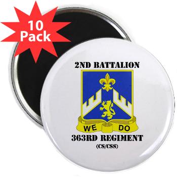 2B363RCSCSS - M01 - 01 - DUI - 2nd Bn - 363rd Regt(CS/CSS) with Text 2.25" Magnet (10 pack) - Click Image to Close