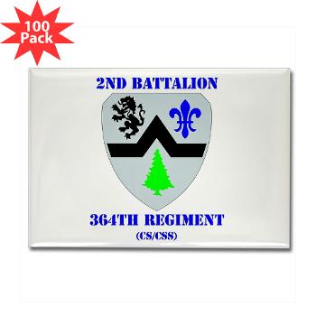 2B364R - M01 - 01 - DUI - 2nd Bn - 364th Regiment (CS/CSS) with Text Rectangle Magnet (100 pack)