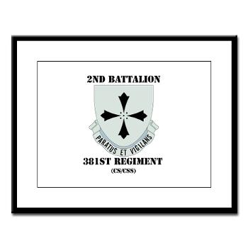 2B381RCSCSS - M01 - 02 - DUI - 2nd Bn - 381st Regt(CS/CSS) with Text - Large Framed Print - Click Image to Close