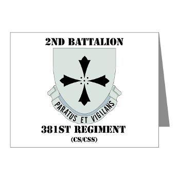2B381RCSCSS - M01 - 02 - DUI - 2nd Bn - 381st Regt(CS/CSS) with Text - Note Cards (Pk of 20) - Click Image to Close