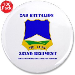 2B382RCSCSS - M01 - 01 - DUI - 2nd Battalion - 382nd Regiment (CS/CSS) with Text 3.5" Button (100 pack) - Click Image to Close