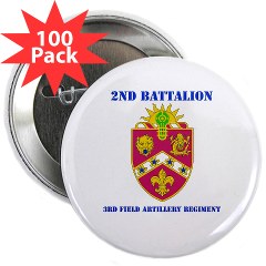 2B3FAR - M01 - 01 - DUI - 2nd Battalion - 3rd Field Artillery Regiment with Text 2.25" Button (100 pack) - Click Image to Close