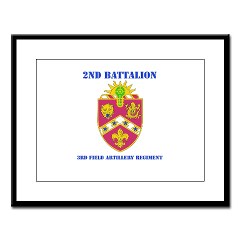 2B3FAR - M01 - 02 - DUI - 2nd Battalion - 3rd Field Artillery Regiment with Text Large Framed Print