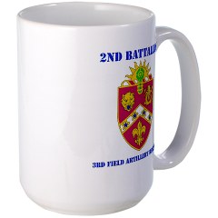2B3FAR - M01 - 03 - DUI - 2nd Battalion - 3rd Field Artillery Regiment with Text Large Mug - Click Image to Close