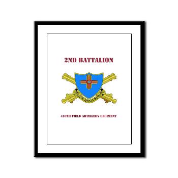 2B410FA - M01 - 02 - DUI - 2nd Bn - 410th FA with Text - Framed Panel Print