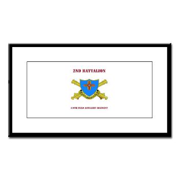 2B410FA - M01 - 02 - DUI - 2nd Bn - 410th FA with Text - Small Framed Print