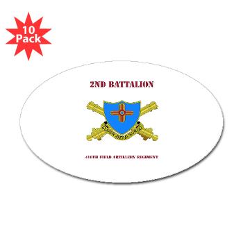 2B410FA - M01 - 01 - DUI - 2nd Bn - 410th FA with Text - Sticker (Oval 10 pk)