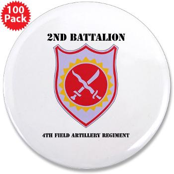 2B4FAR - M01 - 01 - DUI - 2nd Battalion - 4th FA Regiment with Text - 3.5" Button (100 pack)