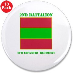 2B4IR - M01 - 01 - DUI - 2nd Bn - 4th Infantry Regiment with Text 3.5" Button (10 pack)