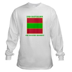 2B4IR - A01 - 03 - DUI - 2nd Bn - 4th Infantry Regiment with Text Long Sleeve T-Shirt