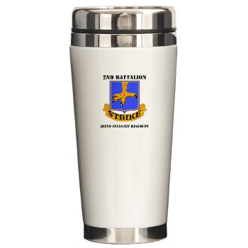 2B502IR - M01 - 03 - DUI - 2nd Battalion - 502nd Infantry Regiment with Text - Ceramic Travel Mug