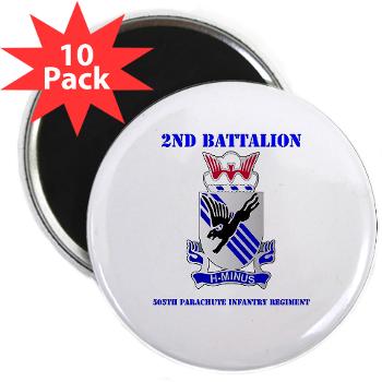 2B505PIR - M01 - 01 - DUI - 2nd Bn - 505th Parachute Infantry Regt with text - 2.25" Magnet (10 pack)