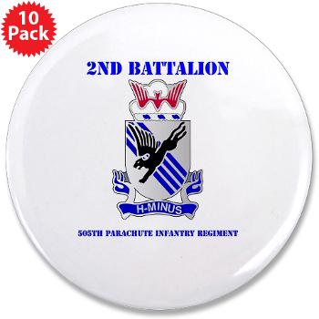 2B505PIR - M01 - 01 - DUI - 2nd Bn - 505th Parachute Infantry Regt with text - 3.5" Button (10 pack)