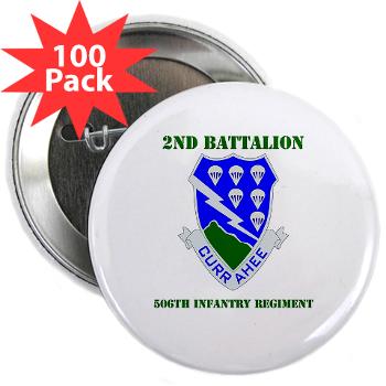 2B506IR - M01 - 01 - DUI - 2nd Battalion - 506th Infantry Regiment with Text 2.25" Button (100 pack)