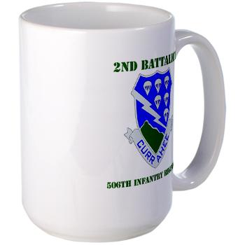 2B506IR - M01 - 03 - DUI - 2nd Battalion - 506th Infantry Regiment with Text Large Mug