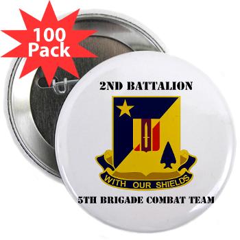 2B5BC - M01 - 01 - DUI - 2nd Bn 5th Brigade Combat Team with Text 2.25" Button (100 pack)