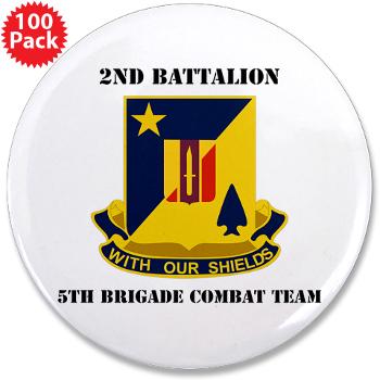 2B5BC - M01 - 01 - DUI - 2nd Bn 5th Brigade Combat Team with Text 3.5" Button (100 pack)