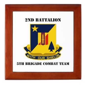 2B5BC - M01 - 03 - DUI - 2nd Bn 5th Brigade Combat Team with Text Keepsake Box - Click Image to Close