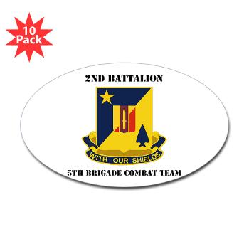 2B5BC - M01 - 01 - DUI - 2nd Bn 5th Brigade Combat Team with Text Sticker (Oval 10 pk)