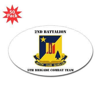 2B5BC - M01 - 01 - DUI - 2nd Bn 5th Brigade Combat Team with Text Sticker (Oval 50 pk) - Click Image to Close