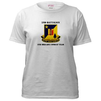 2B5BC - A01 - 04 - DUI - 2nd Bn 5th Brigade Combat Team with Text Women's T-Shirt - Click Image to Close