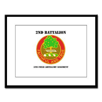 2B5FAR - M01 - 02 - DUI - 2nd Bn - 5th FA Regiment with Text Large Framed Print