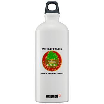 2B5FAR - M01 - 03 - DUI - 2nd Bn - 5th FA Regiment with Text Sigg Water Bottle 1.0L