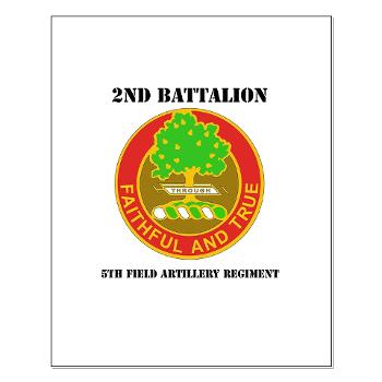 2B5FAR - M01 - 02 - DUI - 2nd Bn - 5th FA Regiment with Text Small Poster
