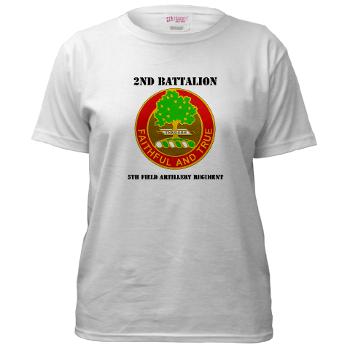 2B5FAR - A01 - 04 - DUI - 2nd Bn - 5th FA Regiment with Text Women's T-Shirt