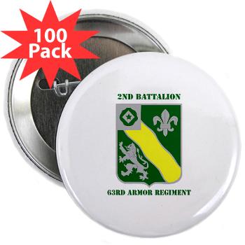 2B63AR - M01 - 01 - DUI - 2nd Battalion - 63rd Armor Regiment with Text - 2.25" Button (100 pack)