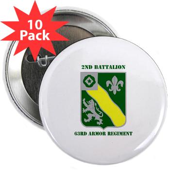 2B63AR - M01 - 01 - DUI - 2nd Battalion - 63rd Armor Regiment with Text - 2.25" Button (10 pack) - Click Image to Close