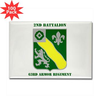 2B63AR - M01 - 01 - DUI - 2nd Battalion - 63rd Armor Regiment with Text - Rectangle Magnet (100 pack)
