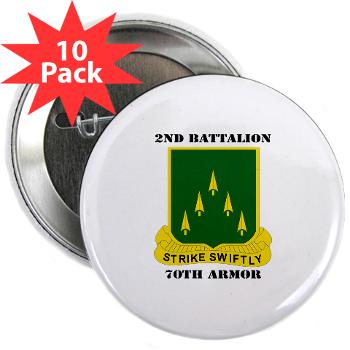 2B70A - M01 - 01 - SSI - 2nd Battalion, 70th Armor with Text - 2.25" Button (10 pack)