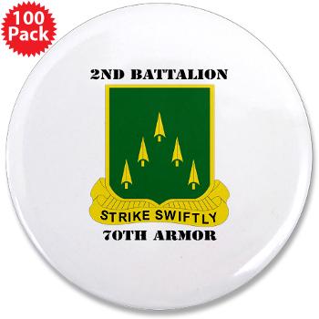 2B70A - M01 - 01 - SSI - 2nd Battalion, 70th Armor with Text - 3.5" Button (100 pack)