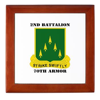2B70A - M01 - 03 - SSI - 2nd Battalion, 70th Armor with Text - Keepsake Box