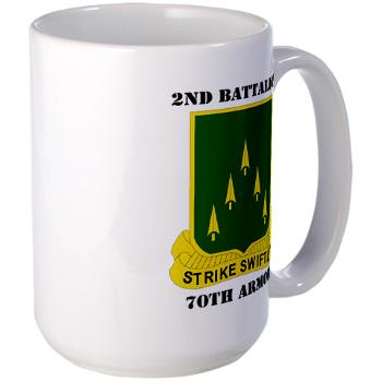 2B70A - M01 - 03 - SSI - 2nd Battalion, 70th Armor with Text - Large Mug