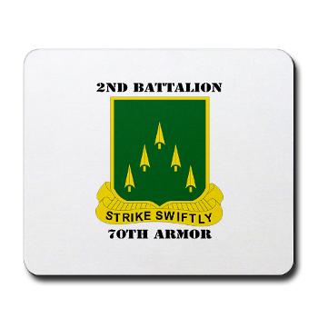 2B70A - M01 - 03 - SSI - 2nd Battalion, 70th Armor with Text - Mousepad