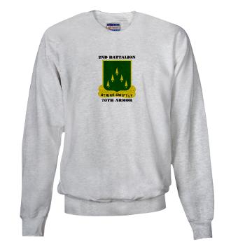 2B70A - A01 - 03 - SSI - 2nd Battalion, 70th Armor with Text - Sweatshirt