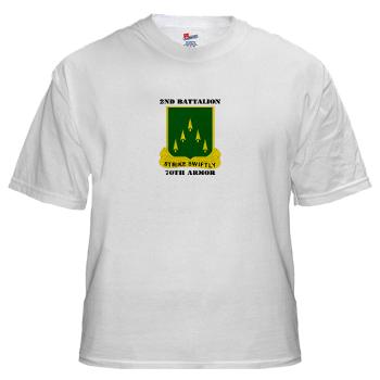 2B70A - A01 - 04 - SSI - 2nd Battalion, 70th Armor with Text - White T-Shirt