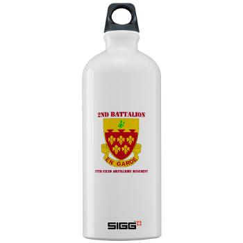 2B77FAR - M01 - 03 - DUI - 2nd Bn - 77th FA Regt with Text - Sigg Water Bottle 1.0L